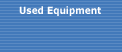 Used Equipment